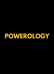 POWEROLOGY